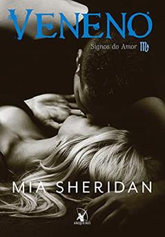 Veneno (Signos do Amor - Livro 4), do autor Mia Sheridan