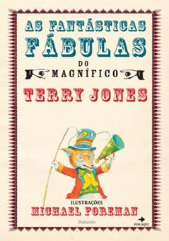 As fantásticas fábulas do magnífico Terry Jones, do autor Terry Jones