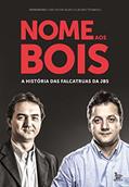 Ler Nome aos bois: A história das falcatruas da JBS, do autor Bernardino Coelho da Silva; Claudio Tognolli Ler Nome aos bois: A história das falcatruas da JBS, do autor Bernardino Coelho da Silva; Claudio Tognolli