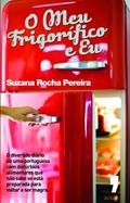 Ler O Meu Frigorífico E Eu, do autor Suzana Rocha Pereira