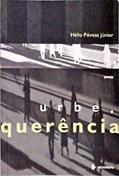 Ler Urbe, Querência : Poesia. -- ( Poesiasul ; 86 ), do autor Hélio Póvoas Júnior