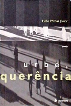 Urbe, Querência : Poesia. -- ( Poesiasul ; 86 ), do autor Hélio Póvoas Júnior