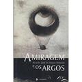 Ler A Miragem E Os Argos : Poesia. -- ( Poesiasul ; 89 ), do autor Ricardo José De Souza Almeida Ler A Miragem E Os Argos : Poesia. -- ( Poesiasul ; 89 ), do autor Ricardo José De Souza Almeida