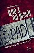 Ler Ano 1 no Brasil: Como cartografar resistências?, do autor Davis Moreira Alvim Ler Ano 1 no Brasil: Como cartografar resistências?, do autor Davis Moreira Alvim