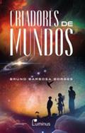 Ler Criadores de mundos, do autor Bruno Barbosa Borges