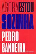 Ler Agora estou sozinha, do autor Pedro Bandeira Ler Agora estou sozinha, do autor Pedro Bandeira
