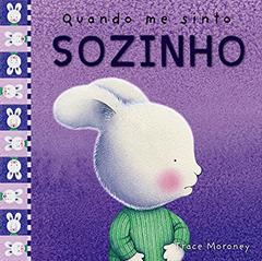 Quando me sinto sozinho, do autor Trace Moroney