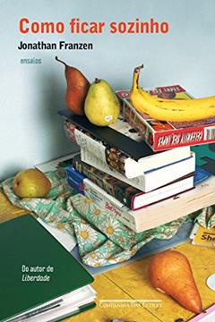 Como ficar sozinho, do autor Jonathan Franzen