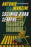 Ler Sozinho para sempre (Rocco Schiavone Livro 4), do autor Antonio Manzini