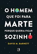 Ler O homem que foi para Marte porque queria ficar sozinho, do autor David M. Barnett Ler O homem que foi para Marte porque queria ficar sozinho, do autor David M. Barnett