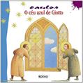 Ler O céu azul de Giotto, do autor Caulos