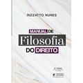 Ler Manual de Filosofia do Direito, do autor Rizzatto Nunes Ler Manual de Filosofia do Direito, do autor Rizzatto Nunes