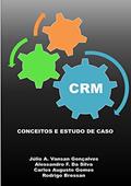 Ler Crm. Conceitos e Estudo de Caso, do autor Gonçalves; Silva; Gomes; Bressan Ler Crm. Conceitos e Estudo de Caso, do autor Gonçalves; Silva; Gomes; Bressan