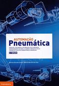 Ler Automação Pneumática, do autor Adriano Manuel de Almeida Santos; António José de Sousa Ferreira da Silva