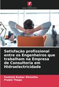 Ler Satisfação profissional entre os Engenheiros que trabalham na Empresa de Consultoria em Hidroelectricidade, do autor Santosh Kumar Shrestha; Prabin Thapa Ler Satisfação profissional entre os Engenheiros que trabalham na Empresa de Consultoria em Hidroelectricidade, do autor Santosh Kumar Shrestha; Prabin Thapa