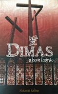 Ler DIMAS: O bom Ladrão, do autor NATANIEL SABINO dos Santos