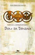 Ler Novas comunidades: Dom da Trindade, do autor Elias Dimas dos Santos