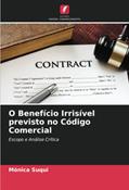 Ler O Benefício Irrisível previsto no Código Comercial: Escopo e Análise Crítica, do autor Mónica Suqui