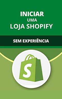 Iniciar Uma Loja Shopify Sem Experiência, do autor Raul Valento