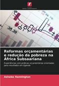 Ler Reformas orçamentárias e redução da pobreza na África Subsaariana: Experiências com práticas orçamentárias orientadas para resultados em Uganda, do autor Ashaba Hannington