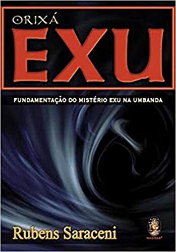 Ler Orixá Exu: Fundamentação do Mistério exu na Umbanda, do autor Rubens Saraceni