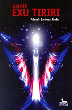 Laroiê exu Tiriri, do autor Ademir Barbosa Júnior