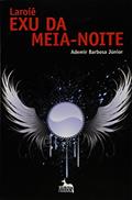Ler Laroiê exu da Meia-noite, do autor Ademir Barbosa Júnior