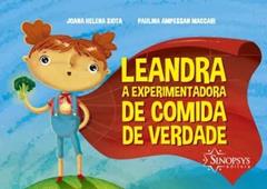Leandra, a Experimentadora de Comida de Verdade, do autor Joana Helena Siota