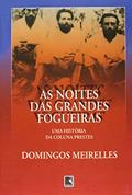 Ler NOITES DAS GRANDES FOGUEIRAS, AS, do autor Domingos Meireles Ler NOITES DAS GRANDES FOGUEIRAS, AS, do autor Domingos Meireles