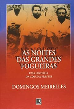 NOITES DAS GRANDES FOGUEIRAS, AS, do autor Domingos Meireles