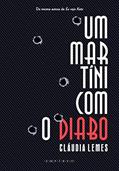 Ler Um martíni com o diabo, do autor Cláudia Lemes Ler Um martíni com o diabo, do autor Cláudia Lemes