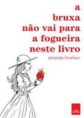 Ler A bruxa não vai para a fogueira neste livro, do autor Amanda Lovelace