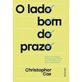Ler O lado bom do prazo, do autor Christopher Cox Ler O lado bom do prazo, do autor Christopher Cox