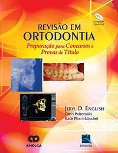 Revisão em Ortodontia: Revisão e Preparação para Concursos e Provas de Título, do autor Jeryl D. English