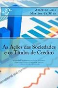 Ler As Ações das Sociedades e os Títulos de Crédito: A Bipartição do Domínio no Direito Societário: Propriedade Direta e Propriedade Indireta, do autor Américo Luis Martins da Silva