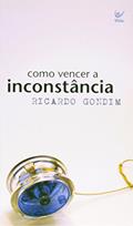 Ler Como Vencer A Inconstância, do autor Ricardo Gondim Ler Como Vencer A Inconstância, do autor Ricardo Gondim