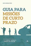 Ler Guia Para Missões de Curto Prazo, do autor Kevin Bradford