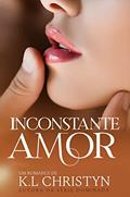 Ler Amor (INCONSTANTE Livro 5), do autor K.L Christyn