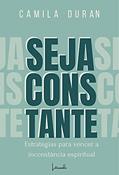 Ler SEJA CONSTANTE, do autor Camila Duran