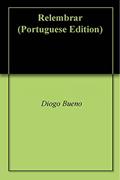 Ler Relembrar, do autor Diogo Bueno