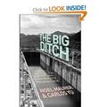 Ler Noel Maurer, Carlos Yu'sThe Big Ditch: How America Took, Built, Ran, and Ultimately Gave Away the Panama Canal [Hardcover], do autor Noel Maurer