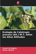 Ler Ecologia de Calotropis procera (Ait.) W.T. Aiton em Altas Altitudes, do autor Yassin Al-Sodany; Nawar Aljuaid