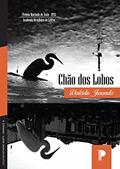 Ler Chão dos Lobos (Ciclo do Extremo-Norte Livro 9), do autor Dalcídio Jurandir Ler Chão dos Lobos (Ciclo do Extremo-Norte Livro 9), do autor Dalcídio Jurandir