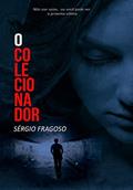 Ler O colecionador (Detetive Scott), do autor Sérgio Fragoso