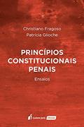 Ler Princípios Constitucionais Penais: Ensaios - 2021, do autor Christiano Fragoso; patrícia Glioche