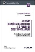 Ler As novas relações trabalhistas e o futuro do direito do trabalho: As novidades provenientes de leis trabalhistas recentes, do autor Carolina Tupinambá Ler As novas relações trabalhistas e o futuro do direito do trabalho: As novidades provenientes de leis trabalhistas recentes, do autor Carolina Tupinambá