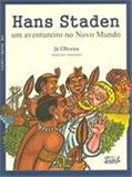 Ler Hans Staden: um aventureiro no novo mundo (em quadrinhos), do autor Hans Staden