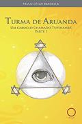 Ler Turma de Aruanda: Um caboclo chamado Tupinambá, do autor Paulo César Bardella
