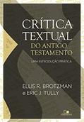 Ler Crítica Textual do Antigo Testamento, do autor Ellis R. Brotzman e Eric J. Tully Ler Crítica Textual do Antigo Testamento, do autor Ellis R. Brotzman e Eric J. Tully