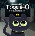 Ler As aventuras de Toquinho: E os Olhos Dourados, do autor Rogério Chimello
